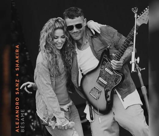 Alejandro Sanz - Alejandro Sanz y Shakira lanzan el videoclip de “Bésame”