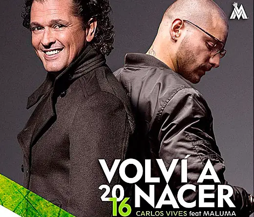 Carlos Vives - Volv a Nacer de Carlos Vives ft. Maluma