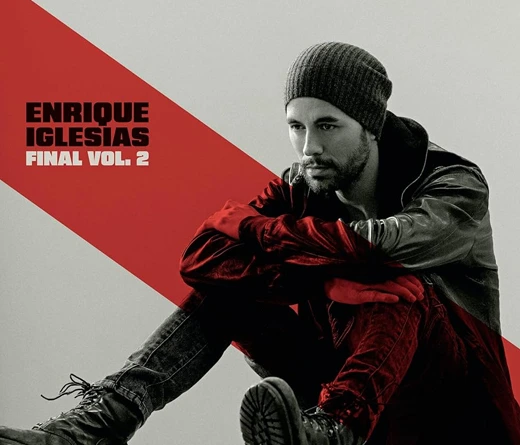Enrique Iglesias - Enrique Iglesias lanza el ltimo disco de su carrera Final (Vol.2)