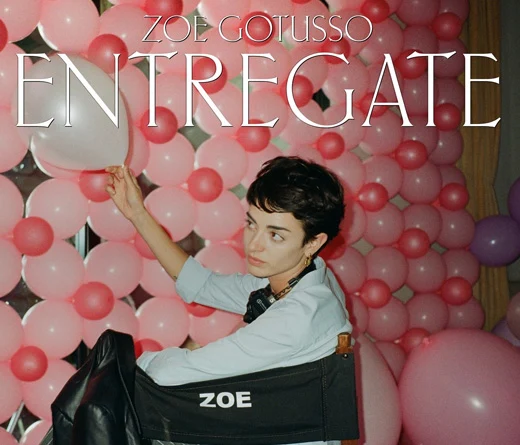 Zoe Gotusso - "Entrgate" es el nuevo single de Zoe Gotusso