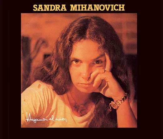 Sandra Mihanovich - Sandra Mihanovich: 40 aos de "Hagamos el amor"