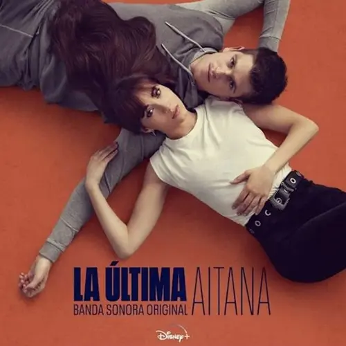 Aitana - LA ÚLTIMA (BANDA SONORA ORIGINAL)