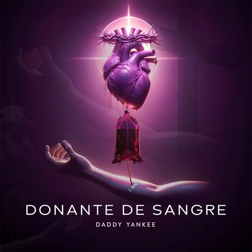Daddy Yankee - DONANTE DE SANGRE - SINGLE