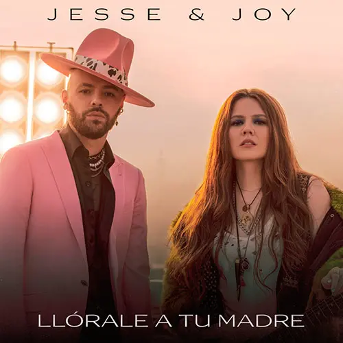 Jesse Y Joy - LLRALE A TU MADRE - SINGLE