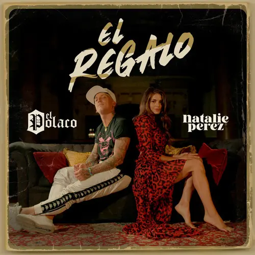 El Polaco - EL REGALO (FT. NATALIE PREZ) - SINGLE