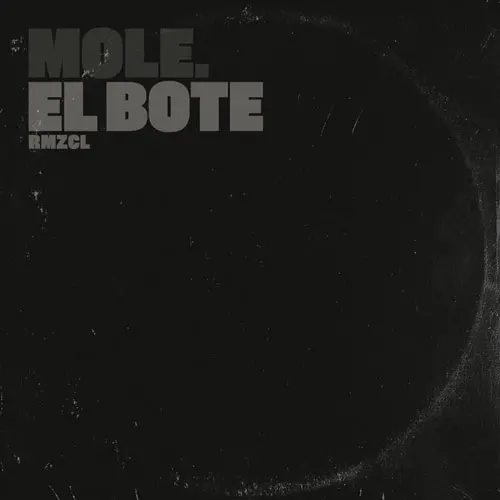Mole - EL BOTE (RMZCL) - SINGLE