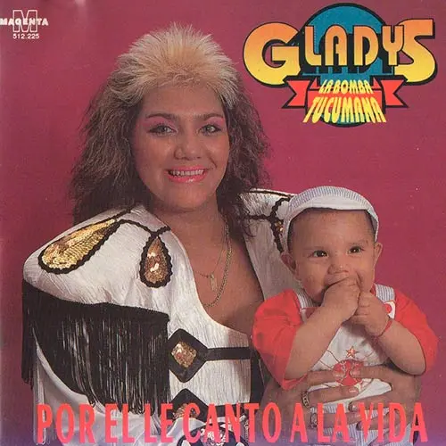 Gladys La Bomba Tucumana - POR ÉL LE CANTO A LA VIDA