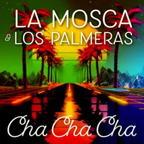 Los Palmeras - CHA CHA CHA - SINGLE