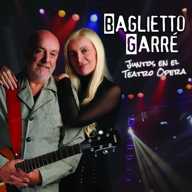 Juan Carlos Baglietto - JUNTOS EN EL TEATRO ÓPERA (BAGLIETTO / GARRÉ)