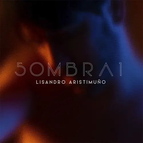 Lisandro Aristimuo - SOMBRA 1 - SINGLE