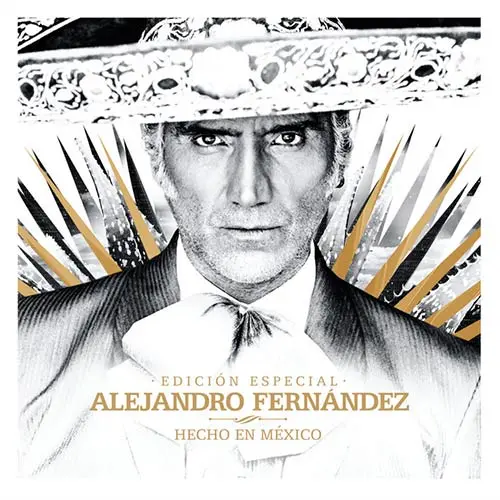 Alejandro Fernndez - HECHO EN MXICO (EDICIN ESPECIAL)