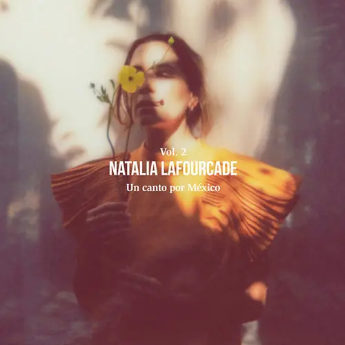 Natalia LaFourcade - UN CANTO POR MXICO VOL II