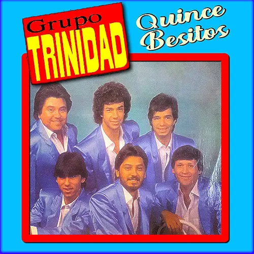 Grupo Trinidad - QUINCE BESITOS