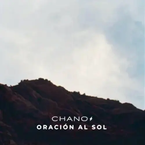 Chano! - ORACIN AL SOL - SINGLE