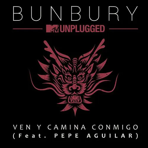 Enrique Bunbury - VEN Y CAMINA CONMIGO (Ft. PEPE AGUILAR) - SINGLE MTV UNPLUGGED
