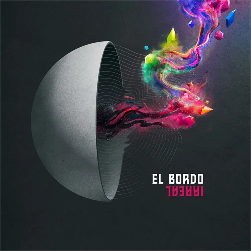 El Bordo - IRREAL - SINGLE