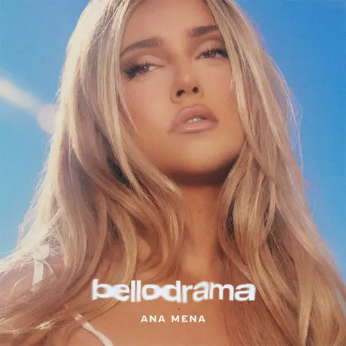 Ana Mena - BELLODRAMA 