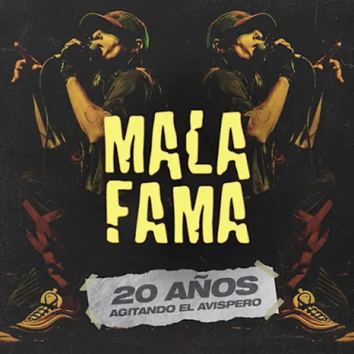 Mala Fama - 20 AÑOS AGITANDO EL AVISPERO