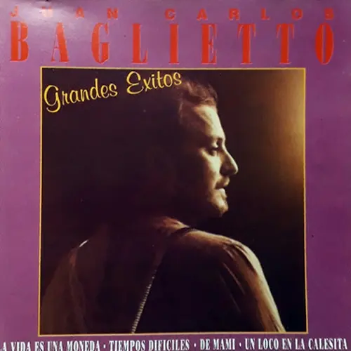Juan Carlos Baglietto - GRANDES EXITOS