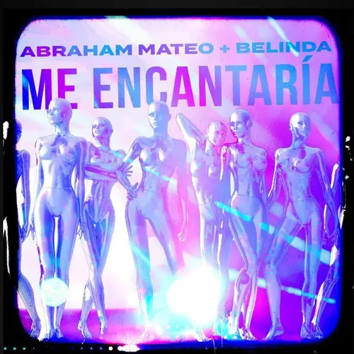 Abraham Mateo - ME ENCANTARA (FT. BELINDA) - SINGLE