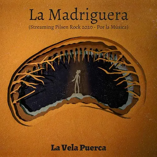 La Vela Puerca - LA MADRIGUERA (STREAMING PILSEN ROCK 2020, POR LA MSICA) - SINGLE