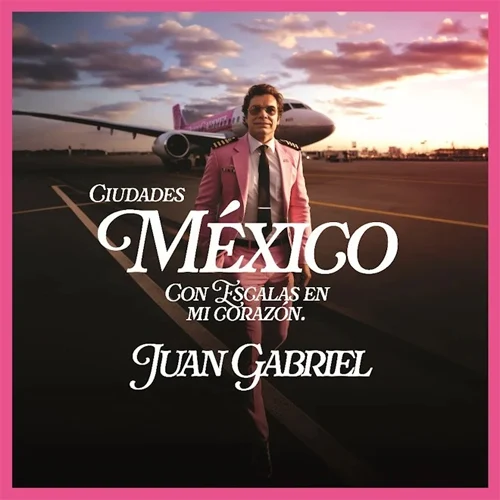 Juan Gabriel - MXICO CON ESCALAS EN MI CORAZN (CIUDADES)