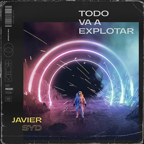 Javier Syd - TODO VA A EXPLOTAR - SINGLE