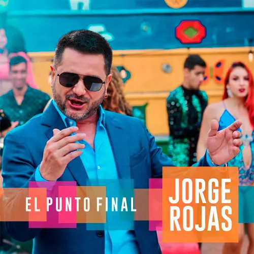 Jorge Rojas - EL PUNTO FINAL - SINGLE
