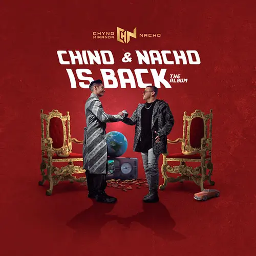 Chino Y Nacho - CHINO & NACHO IS BACK