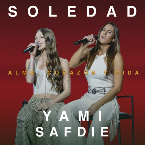Yami Safdie - ALMA, CORAZÓN Y VIDA (VIVO GRAN REX) - SINGLE