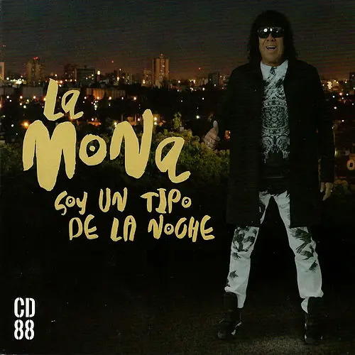 La Mona Jimnez - SOY UN TIPO DE LA NOCHE
