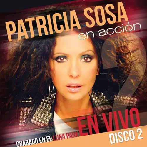 Patricia Sosa - EN ACCIN EN EL LUNA PARK, VOL 2 (EN VIVO)