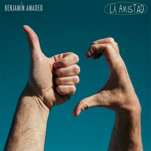 Benjamn Amadeo - LA AMISTAD - SINGLE
