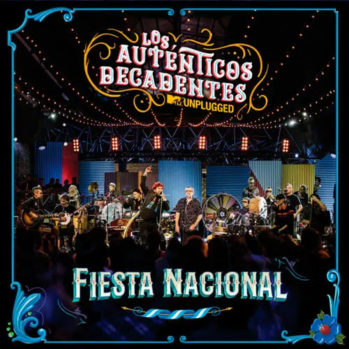 Los Auténticos Decadentes - FIESTA NACIONAL