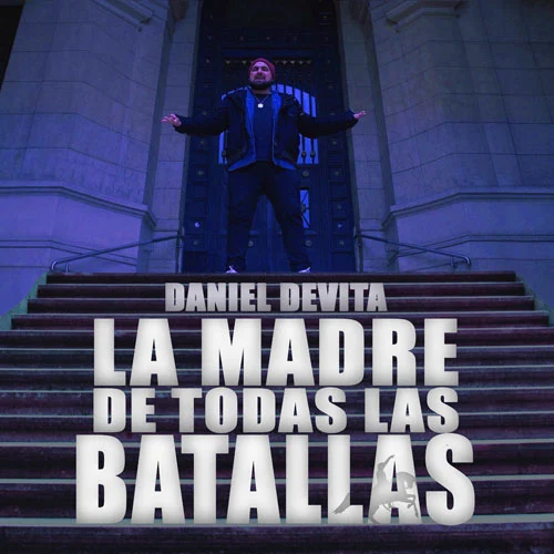 Daniel Devita - LA MADRE DE TODAS LAS BATALLAS