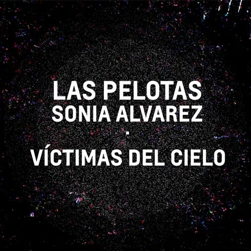 Las Pelotas - VCTIMAS DEL CIELO (EN CASA) (FT. SONIA ALVAREZ)