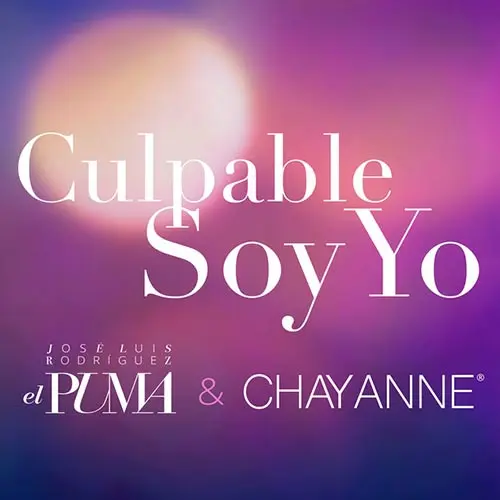 El Puma Rodrguez - CULPABLE SOY YO (FT. CHAYANNE) - SINGLE