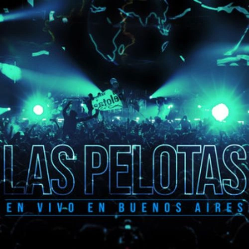 Las Pelotas - EN VIVO EN BUENOS AIRES
