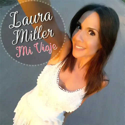 Laura Miller - MI VIAJE -SINGLE