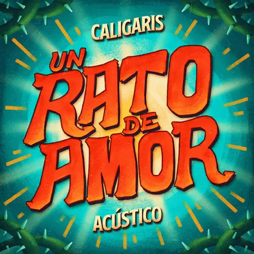 Los Caligaris - UN RATO DE AMOR (ACSTICO) - SINGLE