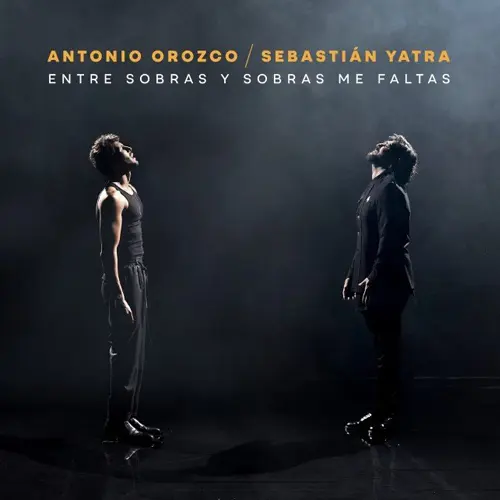 Sebastin Yatra - ENTRE SOBRAS Y SOBRAS, ME FALTAS (FT. ANTONIO OROZCO) - SINGLE
