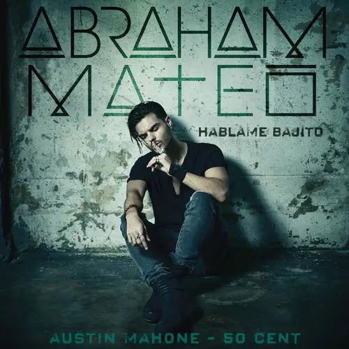Abraham Mateo - HBLAME BAJITO - SINGLE