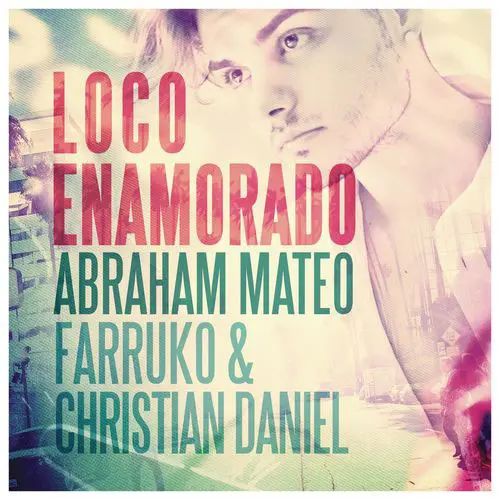 Abraham Mateo - LOCO ENAMORADO - SINGLE