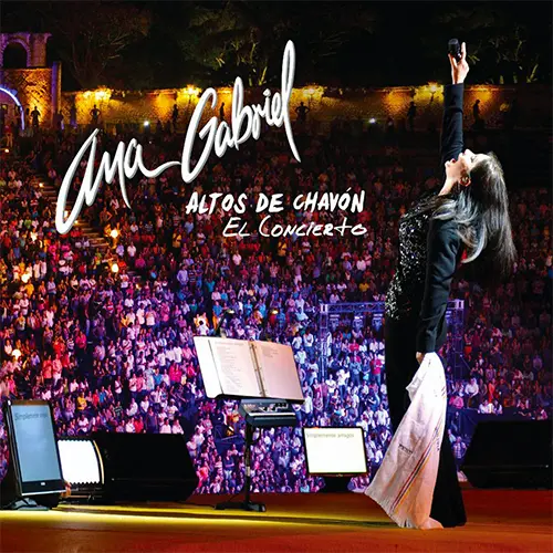 Ana Gabriel - ALTOS DE CHAVN, EL CONCIERTO