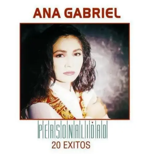 Ana Gabriel - PERSONALIDAD