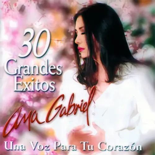 Ana Gabriel - UNA VOZ PARA TU CORAZN - 30 GRANDES XITOS - CD 1