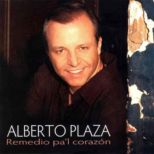 Alberto Plaza - REMEDIO PA L CORAZON