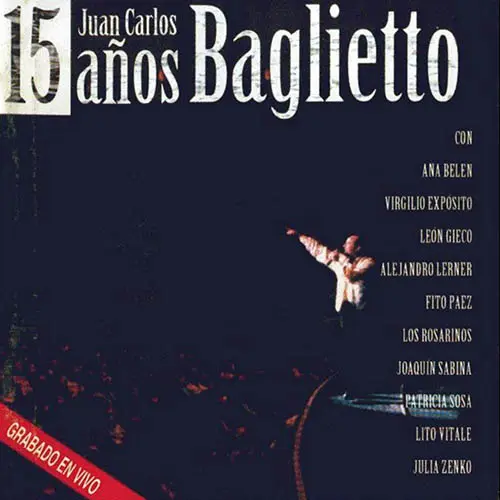 Juan Carlos Baglietto - 15 AÑOS