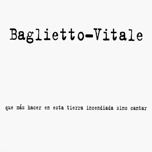 Baglietto - Vitale - QUE MAS HACER EN ESTA TIERRA INCENDIADA