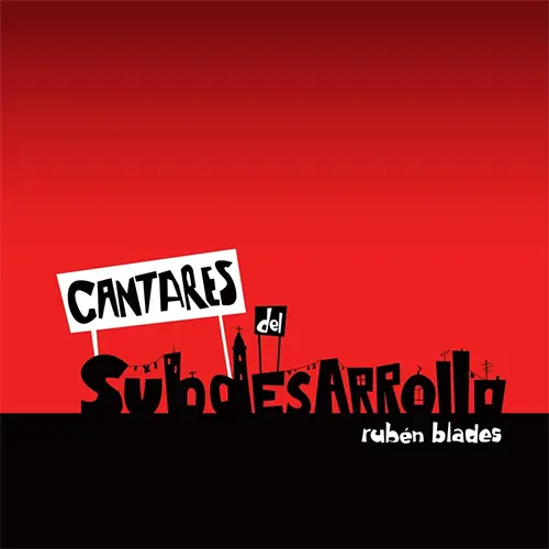 Rubn Blades - CANTARES DEL SUBDESARROLLO